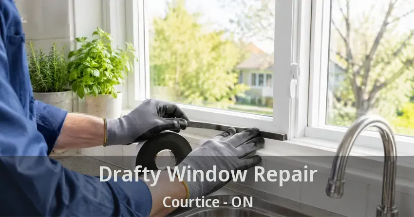 Drafty Window Repair Courtice - ON